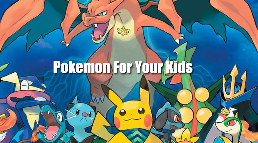 Pokemon For Your Kids