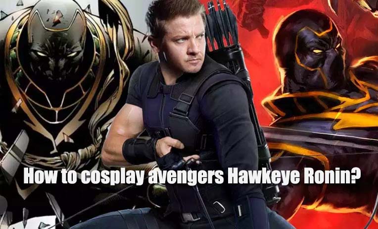 How to cosplay avengers Hawkeye Ronin
